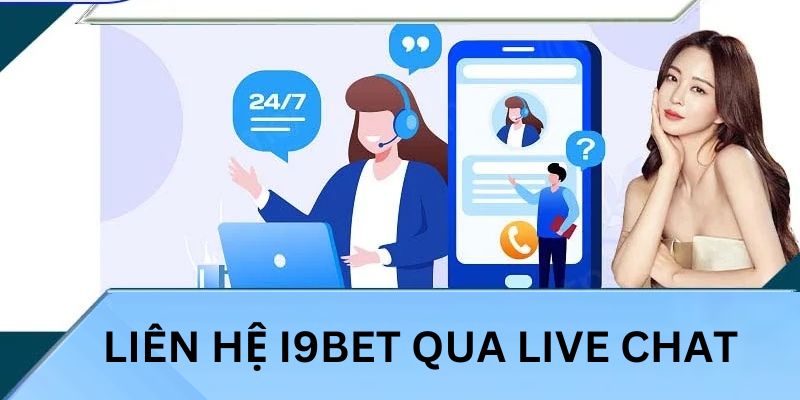 Liên hệ I9BET đơn giản thông qua live chat trên hệ thống