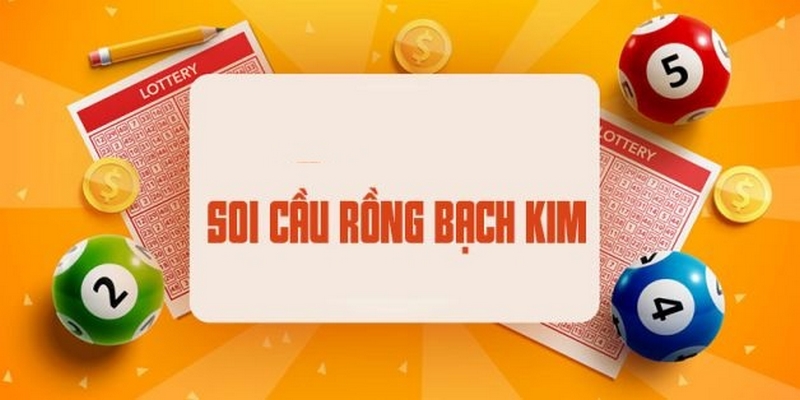 Các phương pháp soi cầu bạch kim hiệu quả