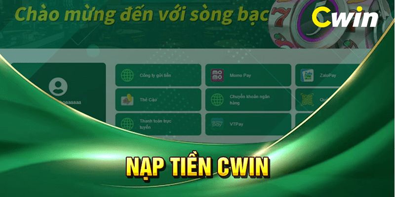 Các bước nạp tiền nhà cái Cwin