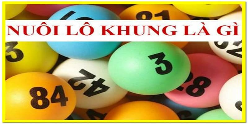 Nuôi lô khung i9bet là gì 